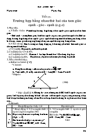 Giáo án Hình học 7 tiết 25: Trường hợp bằng nhau thứ hai của tam giác cạnh - góc - cạnh (c.g.c)