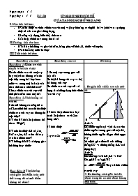 Thiết kế giáo án Hình học 8 năm 2005 - Tiết 50: Ứng dụng thực tế của tam giác đồng dạng